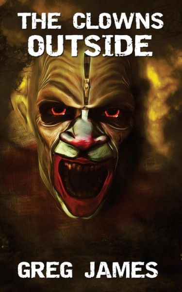 Cover for Greg James · The Clowns Outside (Paperback Book) (2016)