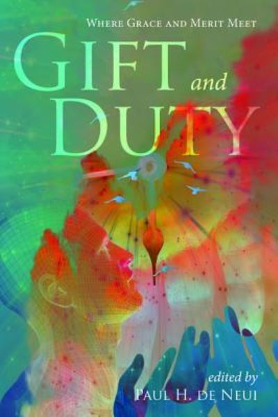 Cover for Paul H. De Neui · Gift and Duty (Book) (2017)