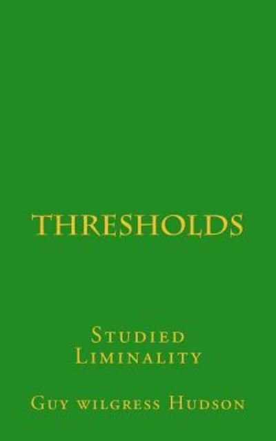 Cover for Guy Wilgress Hudson · Thresholds (Paperback Book) (2016)