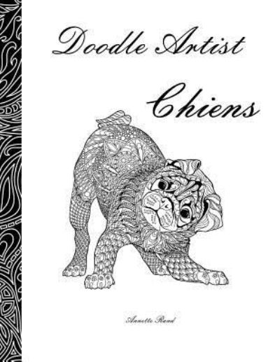 Cover for Annette Rand · Doodle Artist - Chiens (Paperback Book) (2016)