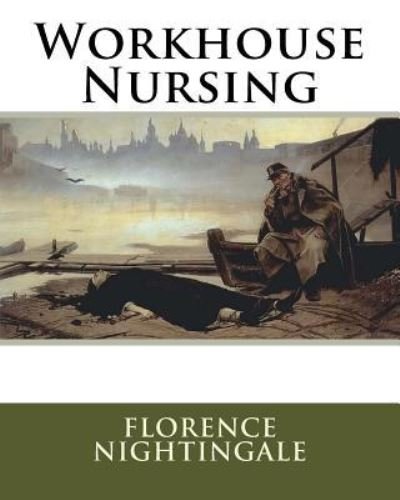 Cover for Florence Nightingale · Workhouse Nursing (Paperback Book) (1901)