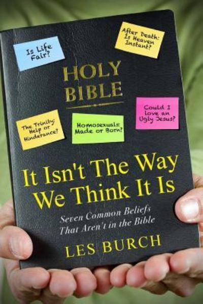 Cover for Les Burch · It Isn't The Way We Think It Is (Paperback Book) (2013)