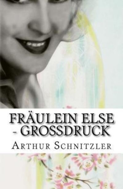 Cover for Arthur Schnitzler · Fr ulein Else - Gro druck (Paperback Book) (2016)