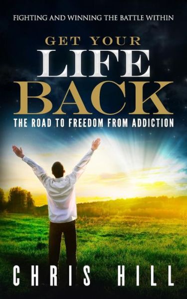 Cover for Chris Hill · Get Your Life Back (Paperback Book) (2016)