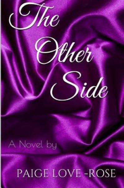 Cover for Paige Love- Rose · The Other Side (Paperback Book) (2016)