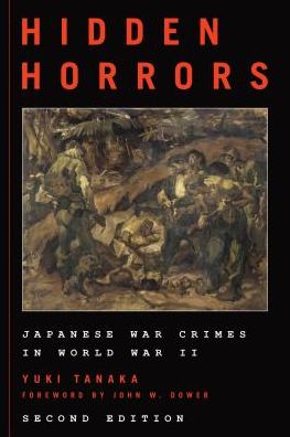 Cover for Yuki Tanaka · Hidden Horrors: Japanese War Crimes in World War II - Asian Voices (Paperback Book) [Second edition] (2017)