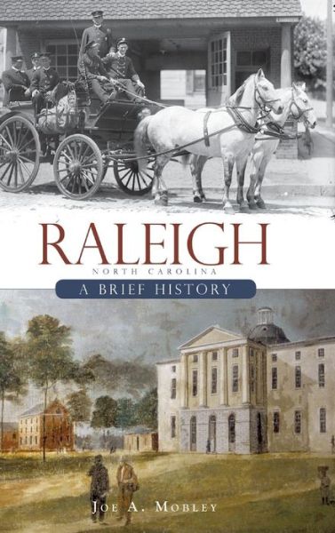 Cover for Joe A Mobley · Raleigh, North Carolina (Hardcover Book) (2009)