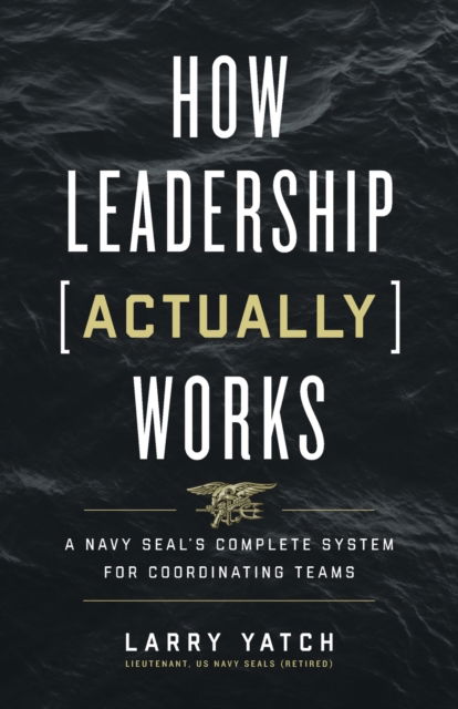 Cover for Larry Yatch · How Leadership (Actually) Works (Paperback Book) (2022)