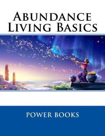 Cover for Power Books · Abundance Living Basics (Paperback Book) (2017)