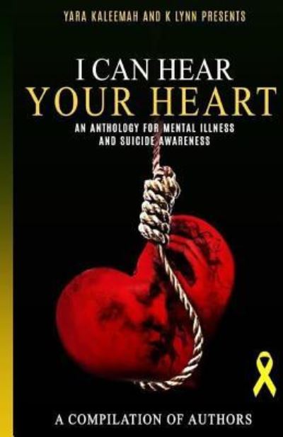 Cover for Swag Presents · I Can Hear Your Heart : An Anthology about Mental Illness and Suicide Prevention (Paperback Book) (2017)