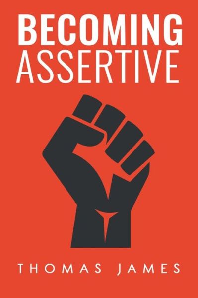 Cover for Thomas James · Becoming Assertive (Paperback Book) (2017)