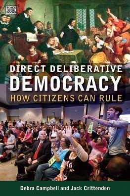 Direct Deliberative Democracy - How Citizens Can Rule - Jack Crittenden - Bøger - Black Rose Books - 9781551646695 - 15. marts 2019