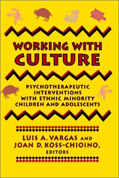 Cover for LA Vargas · Working with Culture: Psychotherapeutic Interventions with Ethnic Minority Children and Adolescents (Hardcover bog) (1992)