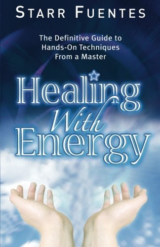 Cover for Starr Fuentes · Healing with Energy (Paperback Book) (2007)