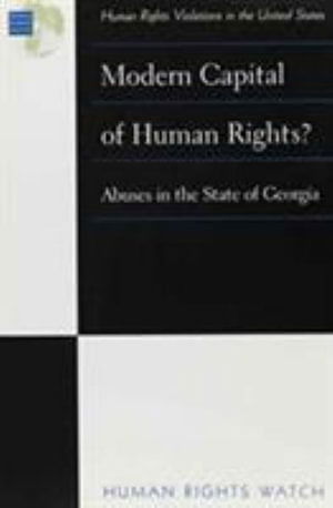 Cover for Human Rights Watch · Modern Capital of Human Rights?: Abuses in the State of Georgia - Human rights violations in the United States (Paperback Book) (1996)