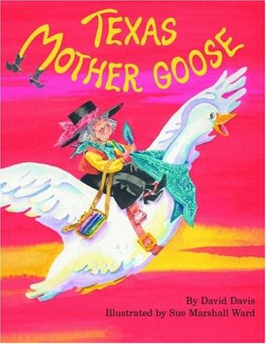 Texas Mother Goose - David Davis - Books - Pelican Publishing Co - 9781589803695 - August 31, 2006