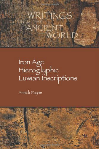 Cover for Annick Payne · Iron Age Hieroglyphic Luwian Inscriptions (Paperback Book) (2012)