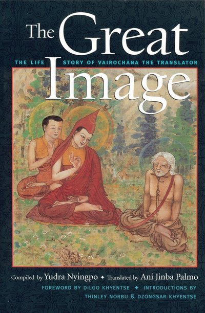 Cover for Ani Jinba Palmo · The Great Image: the Life Story of Vairochana the Translator (Taschenbuch) (2004)