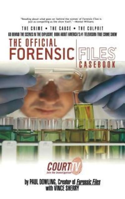 Cover for Paul Dowling · The Official Forensic Files Casebook (Innbunden bok) (2011)