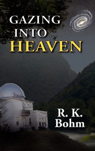 Cover for R. K. Bohm · Gazing into Heaven (Paperback Book) (2008)