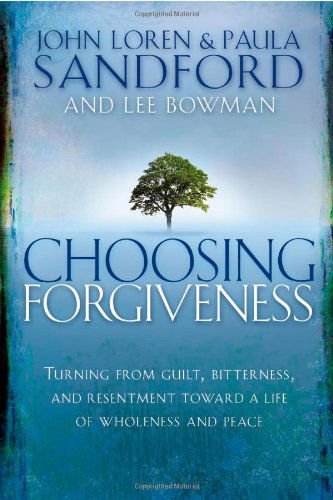 Cover for John Loren Sandford · Choosing Forgiveness (Paperback Book) (2007)