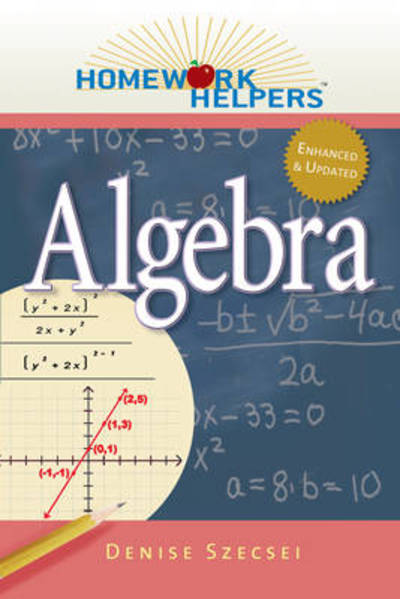 Cover for Denise Szecsei · Homework Helpers: Algebra (Paperback Book) (2011)