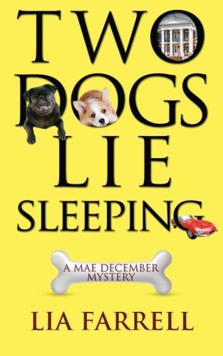 Cover for Lia Farrell · Two Dogs Lie Sleeping (Mae December Mystery) (Paperback Bog) (2014)