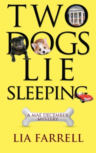 Cover for Lia Farrell · Two Dogs Lie Sleeping (Mae December Mystery) (Paperback Book) (2014)