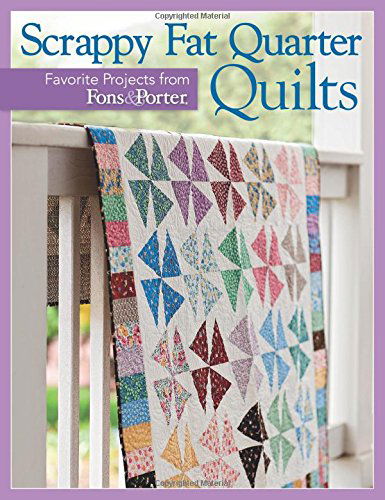 Cover for That Patchwork Place · Scrappy Fat Quarters: Favorite Projects from Fons &amp; Porter (Paperback Book) (2014)