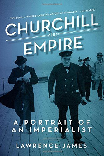 Cover for Lawrence James · Churchill and Empire - A Portrait of an Imperialist (Hardcover Book) (2017)