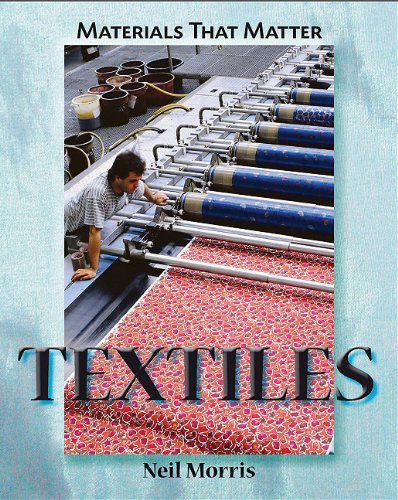 Cover for Neil Morris · Textiles (Material That Matter) (Hardcover Book) (2010)