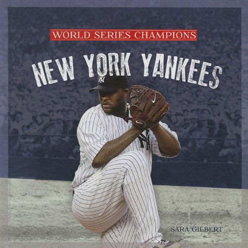 Cover for Sara Gilbert · New York Yankees (World Series Champions) (Hardcover Book) (2013)