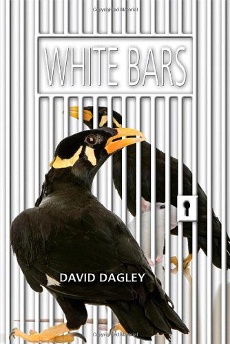 Cover for David Dagley · White Bars (Paperback Book) (2010)