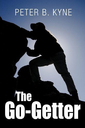 The Go-getter: a Story That Tells You How to Be One - Peter B. Kyne - Books - Simon & Brown - 9781613821695 - November 10, 2011