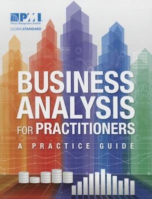 Cover for Project Management Institute · Business Analysis for Practitioners: A Practice Guide (Paperback Book) (2015)