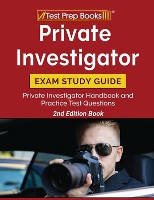 Private Investigator Exam Study Guide - Tpb Publishing - Bøger - Test Prep Books - 9781628458695 - 13. oktober 2020