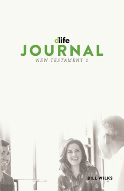 Cover for Bill Wilks · D-Life Journal: New Testament 1 (Paperback Book) (2017)