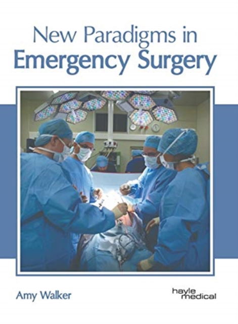 Cover for Amy Walker · New Paradigms in Emergency Surgery (Hardcover Book) (2019)