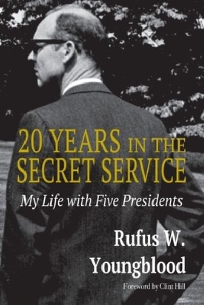 20 Years in the Secret Service - Youngblood - Livros - River Grove Books - 9781632996695 - 22 de novembro de 2022