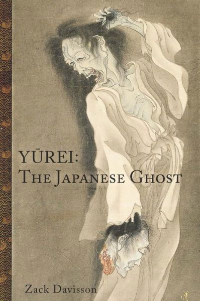 Cover for Zack Davisson · Yurei: The Japanese Ghost: The Japanese Ghost (Pocketbok) [2 New edition] (2021)