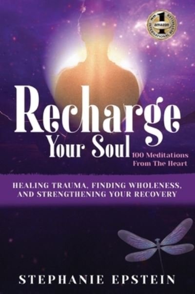 Cover for Stephanie Epstien · RECHARGE YOUR SOUL - 100 Meditations From the Heart (Gebundenes Buch) (2021)
