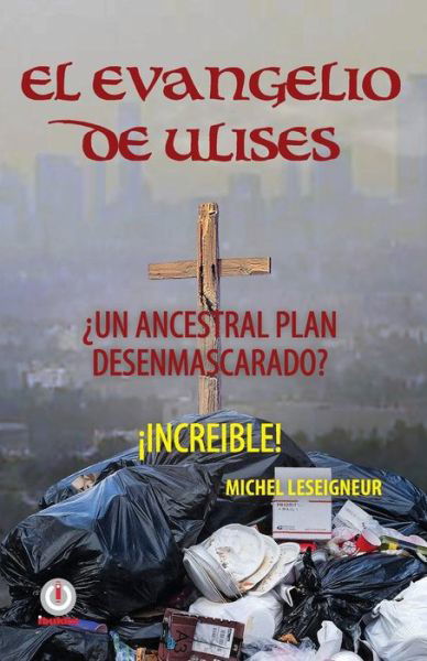 Cover for Michel Leseigneur · El Evangelio de Ulises (Paperback Book) (2018)