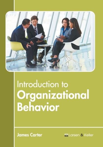 Cover for James Carter · Introduction to Organizational Behavior (Inbunden Bok) (2020)