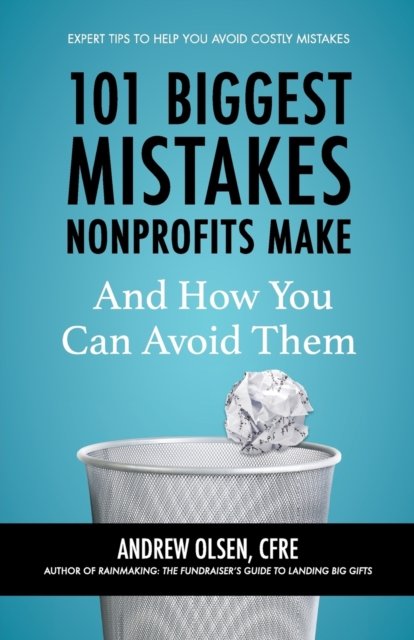 Cover for Cfre Andrew Olsen · 101 Biggest Mistakes Nonprofits Make and How You Can Avoid Them (Paperback Bog) (2019)