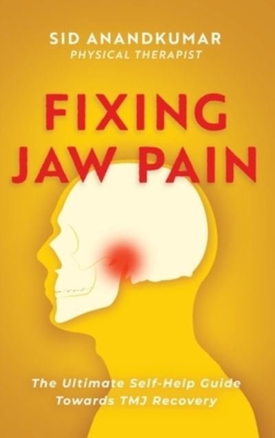 Cover for Sid Anandkumar · Fixing Jaw Pain (Hardcover Book) (2021)