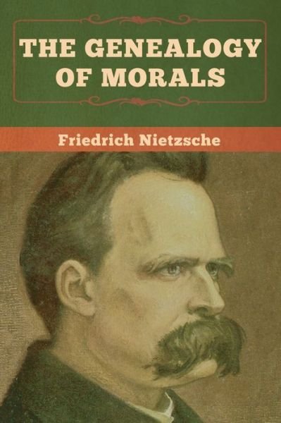Cover for Friedrich Wilhelm Nietzsche · The Genealogy of Morals (Taschenbuch) (2020)
