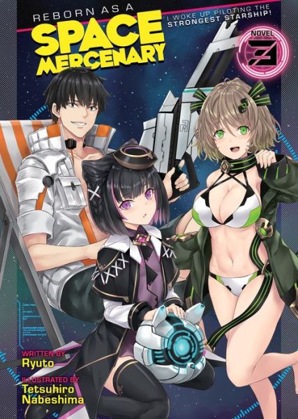 Cover for Ryuto · Reborn as a Space Mercenary: I Woke Up Piloting the Strongest Starship! (Light Novel) Vol. 3 - Reborn as a Space Mercenary: I Woke Up Piloting the Strongest Starship! (Light Novel) (Paperback Book) (2022)