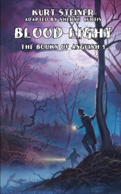 Blood Light (Books of Anguish 1) - Kurt Steiner - Libros - Hollywood Comics - 9781649321695 - 2023