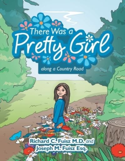 Cover for Richard C. Fuisz · There Was a Pretty Girl along a Country Road (Book) (2022)