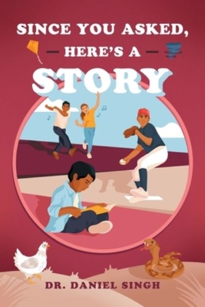 Cover for Daniel Singh · Since You Asked, Here's a Story (Book) (2022)
